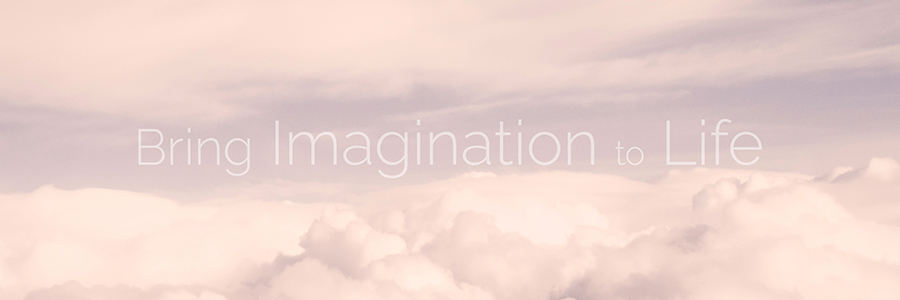 Bring Imagination to Life